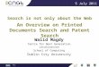 Search is not only about the Web An Overview on Printed Documents Search and Patent Search Walid Magdy Centre for Next Generation Localisation School of