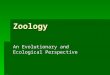 Zoology An Evolutionary and Ecological Perspective