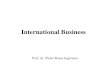 1 International Business Prof. dr. Pieter Klaas Jagersma
