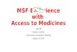 MSF Experience with Access to Medicines Julia Hill Maseru, Lesotho Civil Society Consultation Meeting August 12, 2014