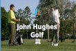 John Hughes Golf. About John John Hughes, PGA Master Professional, is an Award- Winning Golf Instructor, Clinician, and Coach to golfers of all skill