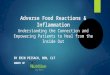 Adverse Food Reactions & Inflammation Understanding the Connection and Empowering Patients to Heal from the Inside Out BY ERIN PEISACH, RDN, CLT OWNER