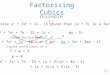 Factorising Cubics (Example 1) Factorise x 3 + 7x 2 + 7x  15 given that (x + 3) is a factor x 3 + 7x 2 + 7x  15 = (x + 3)(x 2 + ax  5) x 3 + 7x 2 +