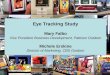 Eye Tracking Study Mary Falbo Vice President Business Development, Pattison Outdoor Michele Erskine Director of Marketing, CBS Outdoor