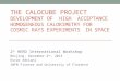 THE CALOCUBE PROJECT DEVELOPMENT OF HIGH ACCEPTANCE HOMOGENEOUS CALORIMETRY FOR COSMIC RAYS EXPERIMENTS IN SPACE 2^ HERD International Workshop Beijing,