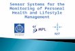 Sensor Systems for the Monitoring of Personal Health and Lifestyle Management