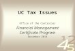 UC Tax Issues Office of the Controller Financial Management Certificate Program December 2014