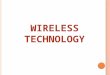 INTRODUCTION Wireless is a term used to describe communications in which electromagnetic waves are used for communication purpose The first wireless transmitters