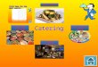 Catering The eat-well plate Presentation Different cultures Eating facilities Click Here for the Word search!