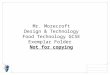Mr. Morecroft Design & Technology Food Technology GCSE Exemplar Folder Not for copying