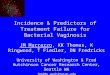 Incidence & Predictors of Treatment Failure for Bacterial Vaginosis JM Marrazzo, KK Thomas, K Ringwood, T Fiedler, DN Fredricks University of Washington
