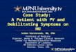 Case Study: A Patient with PV and Debilitating Symptoms on HU Srdan Verstovsek, MD, PhD Professor of Medicine Director, Hanns A. Pielenz Clinical Research