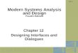 12-1 Chapter 12 Designing Interfaces and Dialogues Modern Systems Analysis and Design Fourth Edition