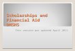 Scholarships and Financial Aid DHSHS This version was updated April 2011