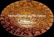 Hernan Cortez & The Aztecs Taking Tenochtitlan 1519-1521