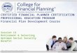 ©2015, College for Financial Planning, all rights reserved. Session 13 Retirement & Selecting Optimum Social Security Benefit CERTIFIED FINANCIAL PLANNER