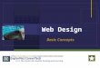 Web Design Basic Concepts. Web Design Web Design: Web design is the creation of a Web page using hypertext or hypermedia to be viewed on the World Wide