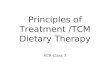 Principles of Treatment /TCM Dietary Therapy ACR Class 7