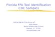 Florida FFA Tool Identification CDE Samples Initial Work Courtesy of: Kyle Hearn Taylor Middle-High School Pierson, FL 32180 w.kyle@hearn.net