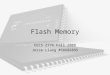Flash Memory EECS 277A Fall 2008 Jesse Liang #68686895