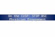 On the CUSP: STOP BSI Physician Engagement. Immersion Call Overview 1.Project overview 2.Science of Improving Patient Safety 3.Eliminating CLABSI 4.The