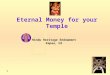 1 Eternal Money for your Temple Hindu Heritage Endowment Kapaa, HI