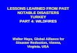 LESSONS LEARNED FROM PAST NOTABLE DISASTERS TURKEY PART 4: WILDFIRES Walter Hays, Global Alliance for Disaster Reduction, Vienna, Virginia, USA