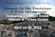 Join the Church of St. Thérèse for Greece: In the Footsteps of Paul the Apostle Featuring a 3-Night Greek Islands & Turkey Cruise April 10-20, 2013