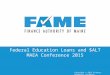 Federal Education Loans and $ALT MAEA Conference 2015 Copyright ® 2015 Finance Authority of Maine