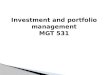 Investment and portfolio management MGT 531.  Lecture #27