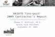 AASHTO Trnsport ® 2009 Contractor’s Report Thomas P. Rothrock, Ph.D. Senior Vice President September 25, 2009 Omaha, NE