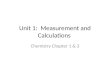 Unit 1: Measurement and Calculations Chemistry Chapter 1 & 3