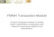 FMNH Transaction Module Custom designed module to handle loans, transactions, accessions and external movements related to all transactions