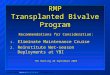 RMP Transplanted Bivalve Program Recommendations for Consideration: 1. Eliminate Maintenance Cruise 2. Reinstitute Wet-season Deployments at YBI TRC Meeting