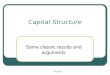 FIN 819 Capital Structure Some classic results and arguments