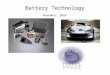 Battery Technology November, 2010. 1. range: function of energy density of the battery. Compare gasoline @ 12,000 (theo.) / 2600 Wh/kg with the lead-acid