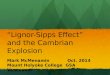 “Lignor-Sipps Effect” and the Cambrian Explosion Mark McMenamin Oct. 2014 Mount Holyoke College GSA Vancouver