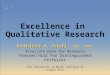 Excellence in Qualitative Research Kathleen A. Knafl, PhD, FAAN Associate Dean for Research Frances Hill Fox Distinguished Professor The University of