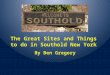 In 1640 Southold was settled. In Southold there are so many things to do and so many awesome sites to see! So many choices that its even hard to choose