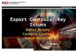 What is an Export? An export under the regulations is any shipment, transmission or transfer of controlled physical items, information or software, technical