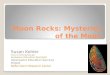 Moon Rocks: Mysteries of the Moon Susan Kohler Susan.m.kohler@nasa.gov Aerospace Education Specialist Aeronautics Education Services Project NASA Glenn
