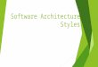 Software Architecture Styles. Service Oriented Architecture (SOA)  Break software into Services  Services are very loosely coupled  Services hide information