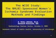 1 The WISE Study: The NHLBI-Sponsored Women’s Ischemia Syndrome Evaluation Methods and Findings B. Delia Johnson, Ph.D. Research Associate, EDC Epidemiology
