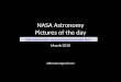 NASA Astronomy Pictures of the day March 2010 wkboonec@gmail.com 
