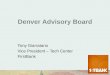 Denver Advisory Board Tony Giarratano Vice President – Tech Center FirstBank