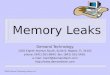 Demand Technology Software, Inc. Memory Leaks Demand Technology 1020 Eighth Avenue South, Suite 6, Naples, FL 34102 phone: (941) 261-8945 fax: (941)