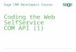 Sage CRM Developers Course Coding the Web SelfService COM API (1)