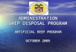 MARITIME ADMINISTRATION SHIP DISPOSAL PROGRAM ARTIFICIAL REEF PROGRAM OCTOBER 2005