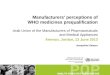 Manufacturers' perceptions of WHO medicines prequalification Arab Union of the Manufacturers of Pharmaceuticals and Medical Appliances Amman, Jordan, 13