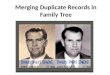 Merging Duplicate Records in Family Tree. Duplicate records – why not just delete one of them? This record for Elizabeth Berry shows her as the child